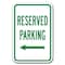 Signmission Reserved Parking with left arrow 12inx18in Heavy Gauge Aluminums, A-1218 Reserved Parkings - Re le A-1218 Reserved Parking Signs - Re le - alternate 1